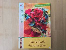 Zauberhafte Floristik-Ideen