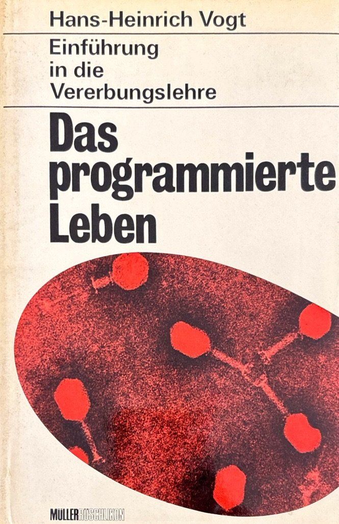 Libri: Vogt Hans-Heinrich, Das programmierte Leben – Nuovo (secondo la descrizione) da Sarnen venduto da Livres