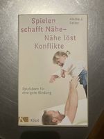 Spielen schafft Nähe von aletha solter