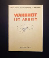BÜTTNER, KIPPENBERGER & OEHLEN. "WAHRHEIT IST ARBEIT" Rar.