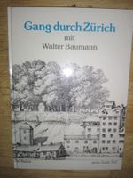 Gang durch Zürich  mit Walter Baumann  (Band 1)