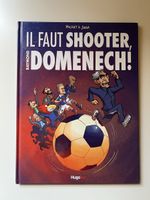 Il faut shooter, Domenech! BD