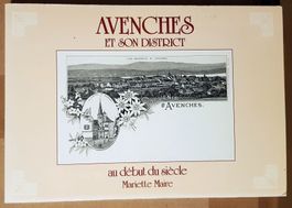 Livre Avenches et son district au début du siècle (1988)