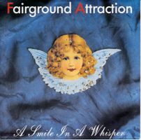 FAIRGROUND ATTRACTION - A SMILE IN A.. (7'' Vinyl Single NM)
