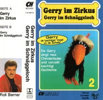 MC GERRY IM ZIRKUS / GERRY IM SCHNÄGGELOCH