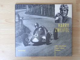 Harry Zweifel Die schnellsten Jahre seines Lebens - Brägger