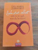 Eva-Maria Zurhorst: "Liebe dich selbst", Beziehungsratgeber