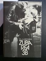 G.J. Lischka - ZUBA REA 3B - Ein Tag - signiert