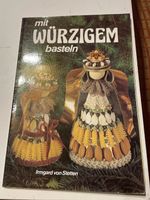 Mit Würzigem basteln   (Irngard Von Stetten)