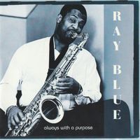 Ray Blue – Always With A Purpose - Vergriffen! - b