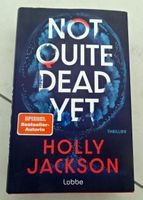 Thriller: Holly Jackson, Not Quite Dead Yet,