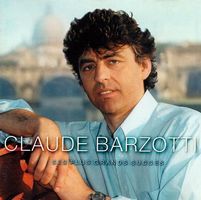Claude Barzotti Ses Plus Grands Succès