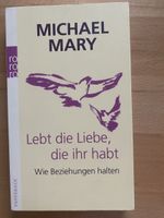 Lebt die Liebe, die ihr habt - Michael Mary