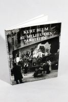 KURT BLUM (Swiss 1922-2005) Au Milieu des Artistes, 1994