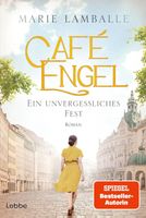 CAFÉ ENGEL - Ein unvergessliches Fest   (von Marie Lamballe)