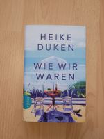 Heike Duken: Wie wir waren - Sommerroman für dich!