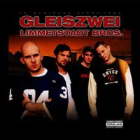 Gleiszwei - Limmetstadt Bros.