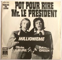 OLIVIER LEJEUNE & PATRICK GREEN - POT POUR RIRE MR. LE PRESI