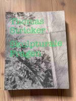 Thomas Stricker Skulpturale Fragen, Kunstbuch, art book