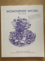 Wohltuende Wickel - Maya Thüler