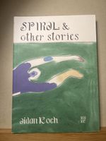Spiral & other stories - Aidan Koch