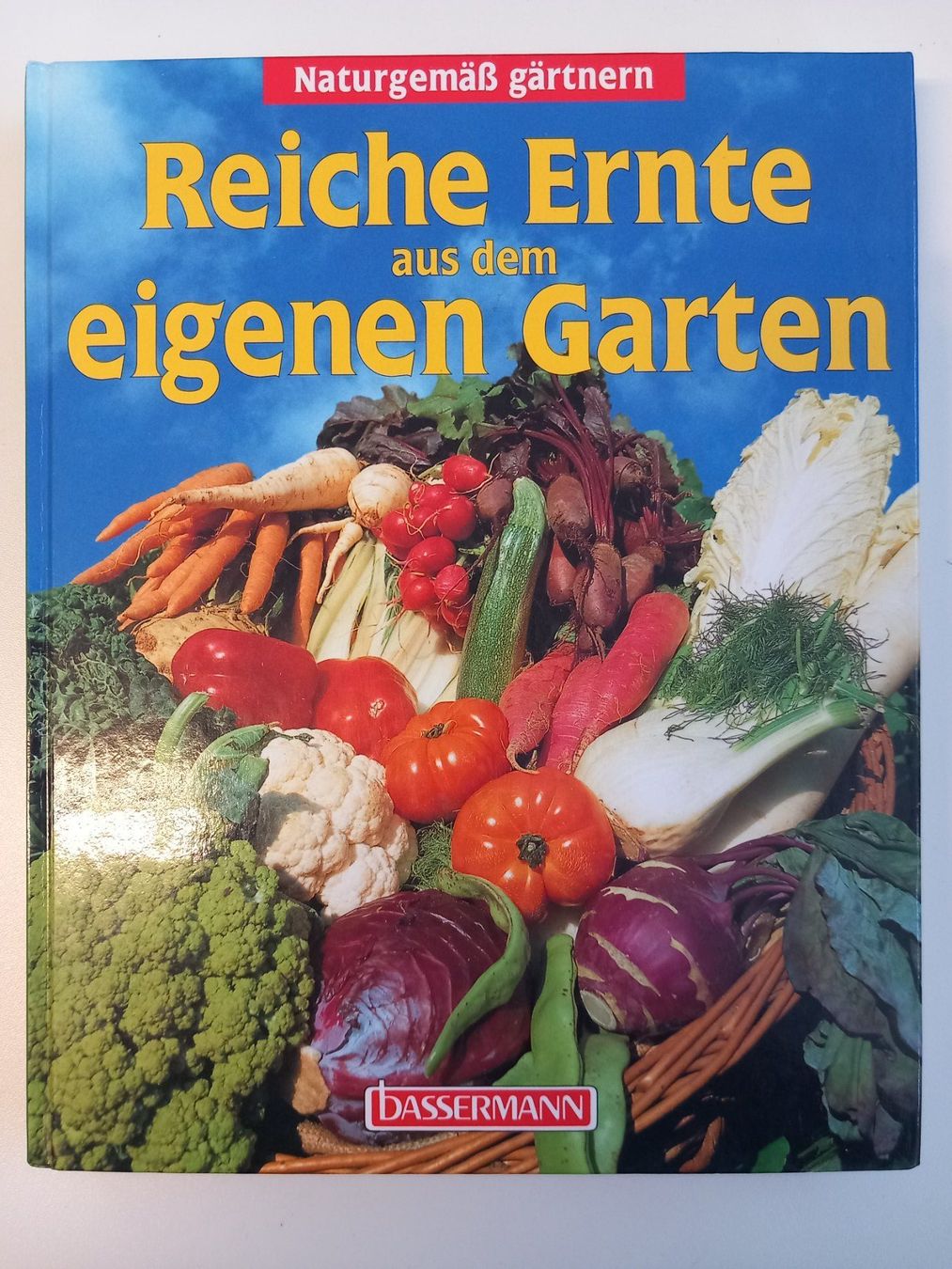Bücher: REICHE ERNTE AUS DEM EIGENEN GARTEN – Gebraucht aus Wettingen von Colorup