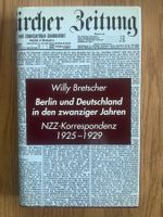 NZZ; Willy Bretscher; Berlin und Deutschland 1925 -1929
