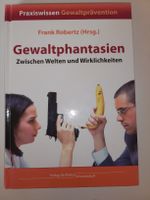 Gewaltphantasien: Zwischen Welten und Wirklichkeiten