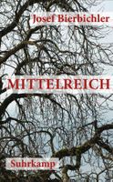 Bierbichler Josef - Mittelreich / Hist.Roman