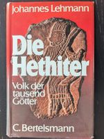 Die Hethiter: Volk der tausend Götter - Johannes Lehmann