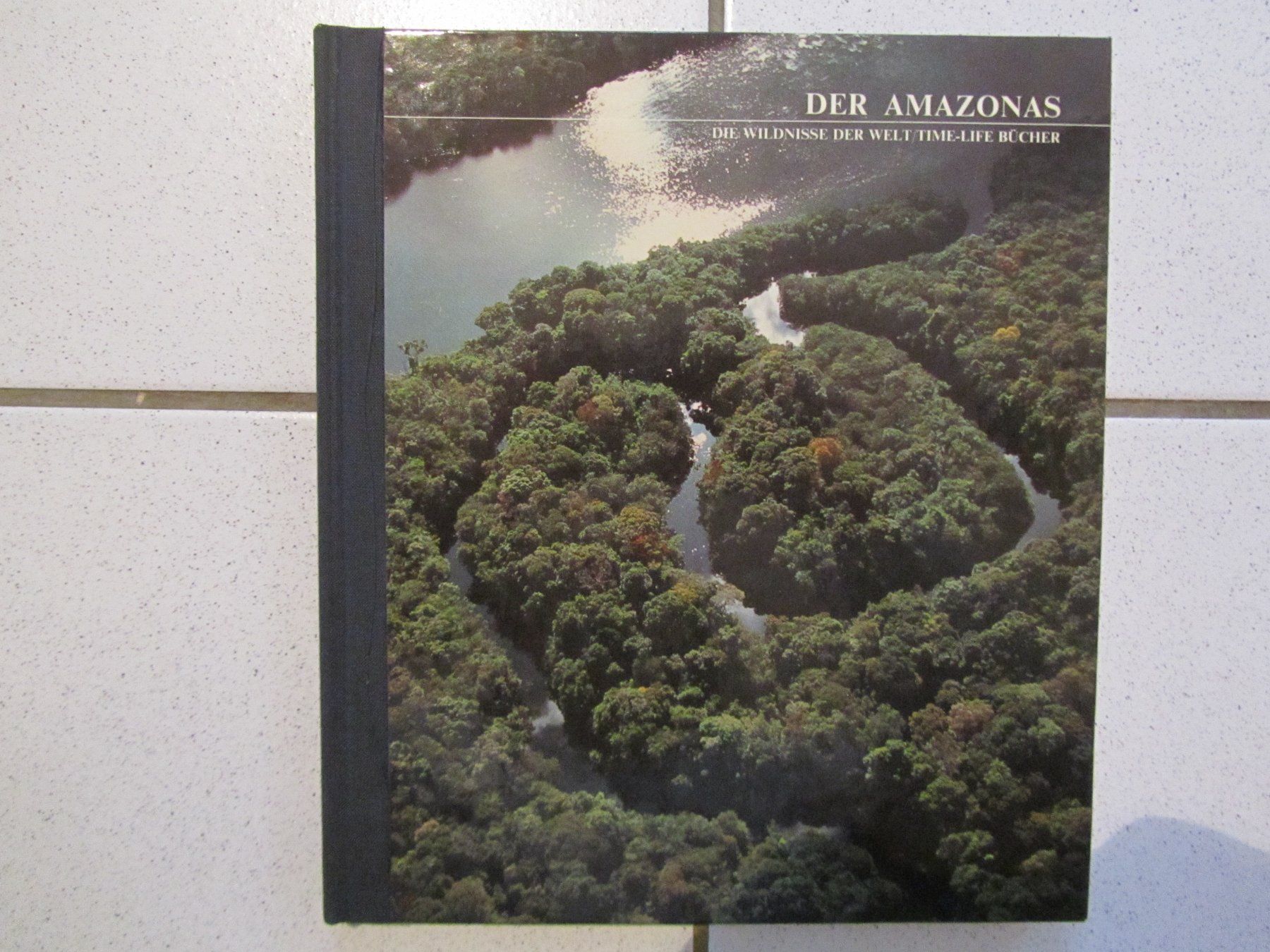 Bücher: Der Amazonas, ein Time-Life Buch – Gebraucht aus Weiningen ZH von dietsch57