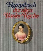 Rezeptbuch der alten Basler Küche, Kochbuch Basel