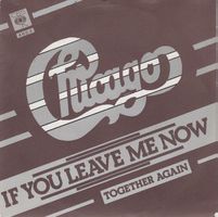 Chicago – If You Leave Me Now