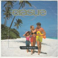Erasure - Love to hate you 7" Vinyl 1991