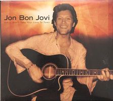 Jon Bon Jovi – Janie, don't take your love to town