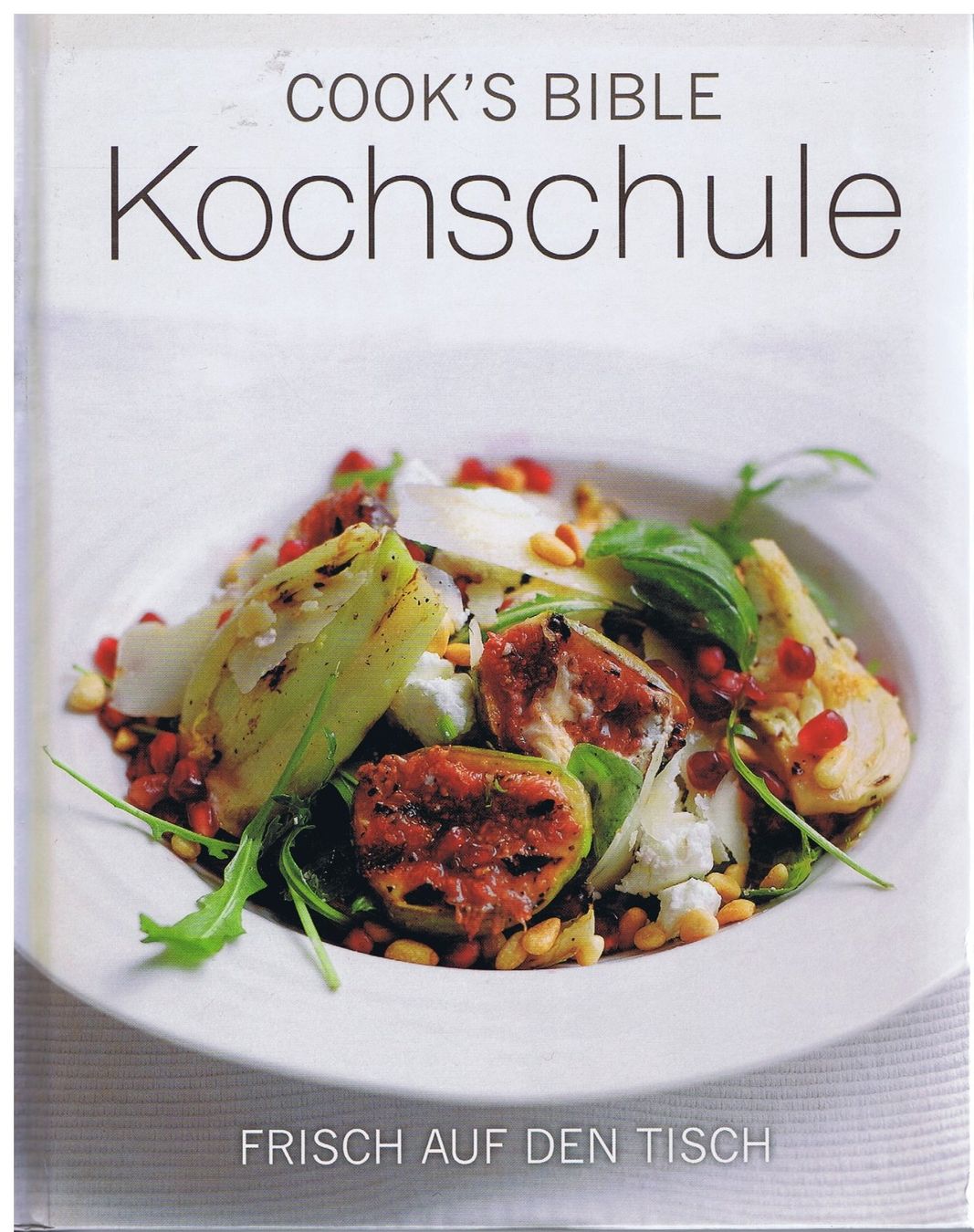 Livres: Cook's Bible, Kochschule – D'occasion à Unterengstringen par Lastchance