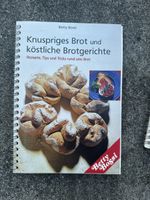 Betty Bossi Knuspriges Brot und köstliche Brotgerichte