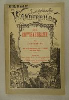 DIE GOTTHARDBAHN, EUROPÄISCHE WANDERBILDER, HOLZSTICHE