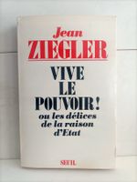 Vive le pouvoir! / Jean Ziegler / Seuil 11/85