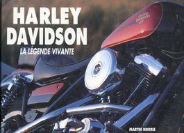 Harley Davidson : La légende vivante
