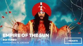 2x Tickets - ZOA - Empire of the Sun - 18 Juni