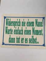 Vintage "Never Argue With a Man" Funny Sign - Unique!