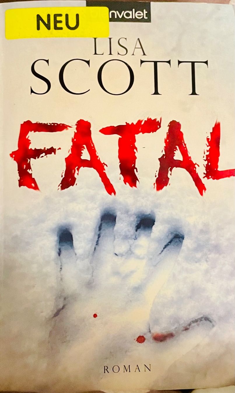 Libri: FATAL - LISA SCOTT - TASCHENBUCH - THRILLER – Usato da Buchs AG venduto da fischli610