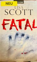FATAL - LISA SCOTT - TASCHENBUCH - THRILLER