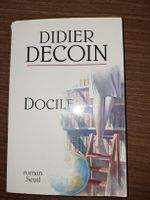 Didier Decoin - Docile (Roman Seuil)