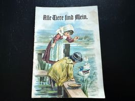 Büchlein "Alle Tiere sind Mein" mit Illustrationen, alt
