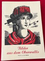 Bilder aus dem Oberwallis, A. Locher, Vintage Buch