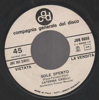 7 " CASELLI CATERINA  SOLE SPENTO / IL GIORNO juke box promo