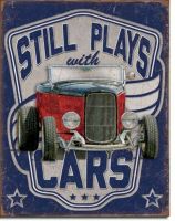 Blechschild-STILL PLAYS WITH CARS - 30 X 40 CM