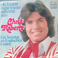 Vinyl-Single Chris Roberts - du kannst nicht immer 17 sein